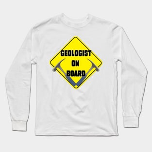 Geologist on Board Long Sleeve T-Shirt